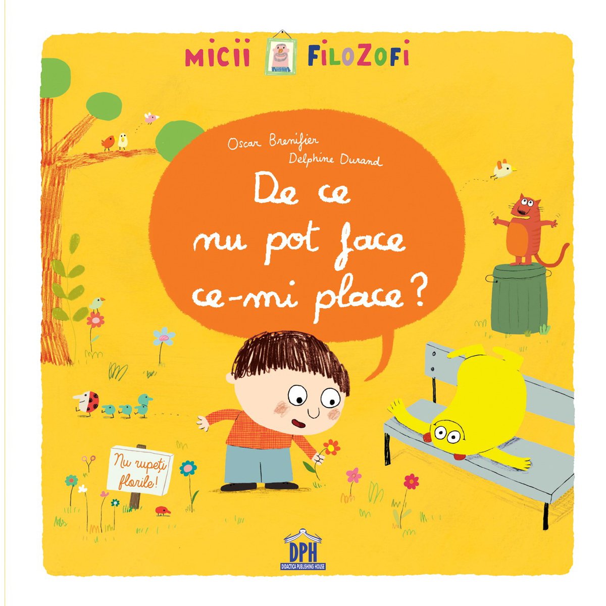 Carte De ce nu pot face ce-mi place? Editura DPH