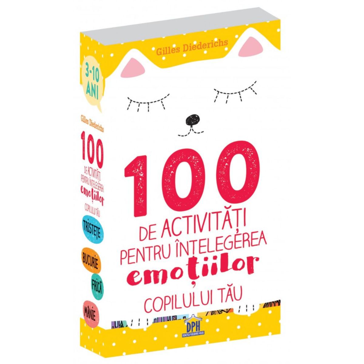 100 de activitati pentru intelegerea emotiilor copilului tau, Gilles Diederichs