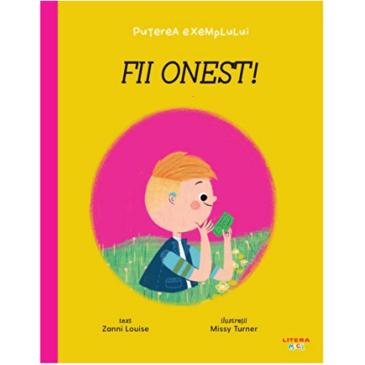 Puterea exemplului, fii onest! Zanni Louise, Missy Turner