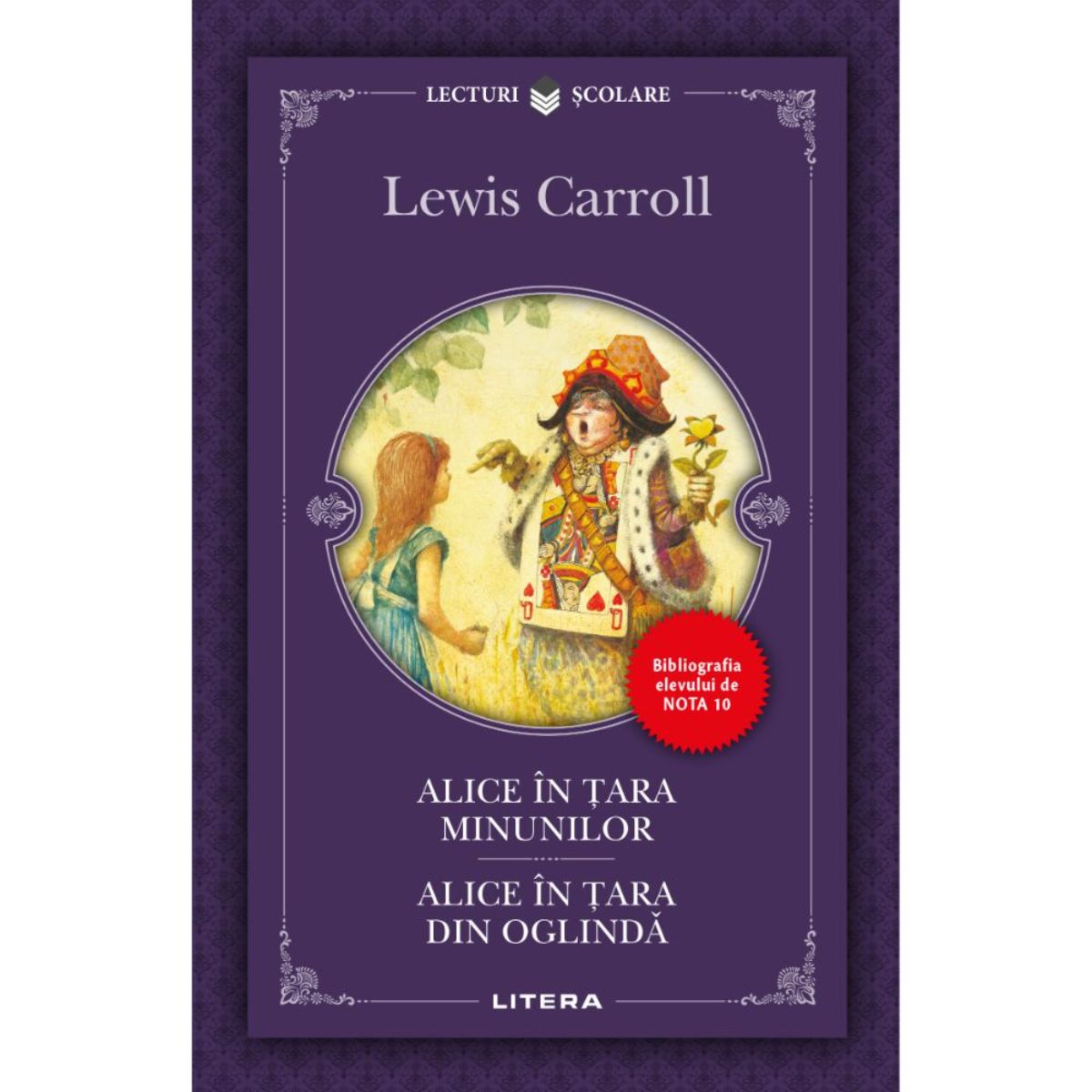 Alice in tara minunilor, Alice in tara din oglinda, Lewis Carroll, Editie noua