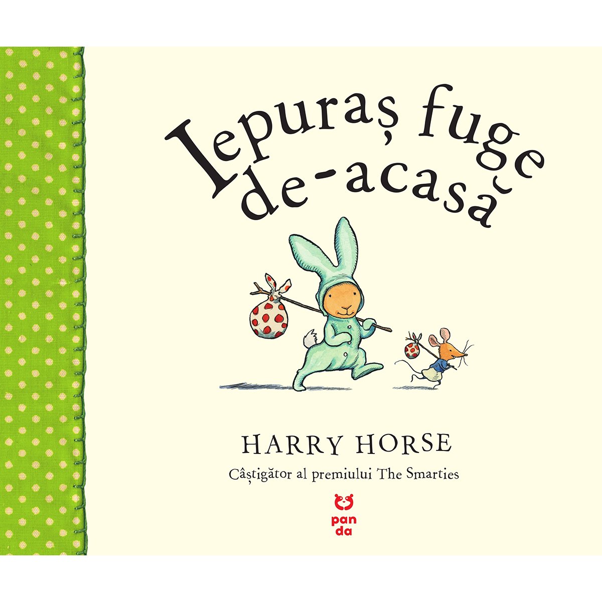 Carte Editura Pandora M, Iepuras fuge de-acasa, Harry Horse