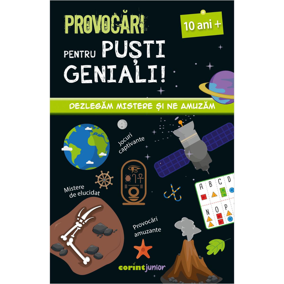 Provocari pentru pusti geniali, Dezlegam mistere si ne amuzam, 10 ani, Coline Creton, Remy Leglise