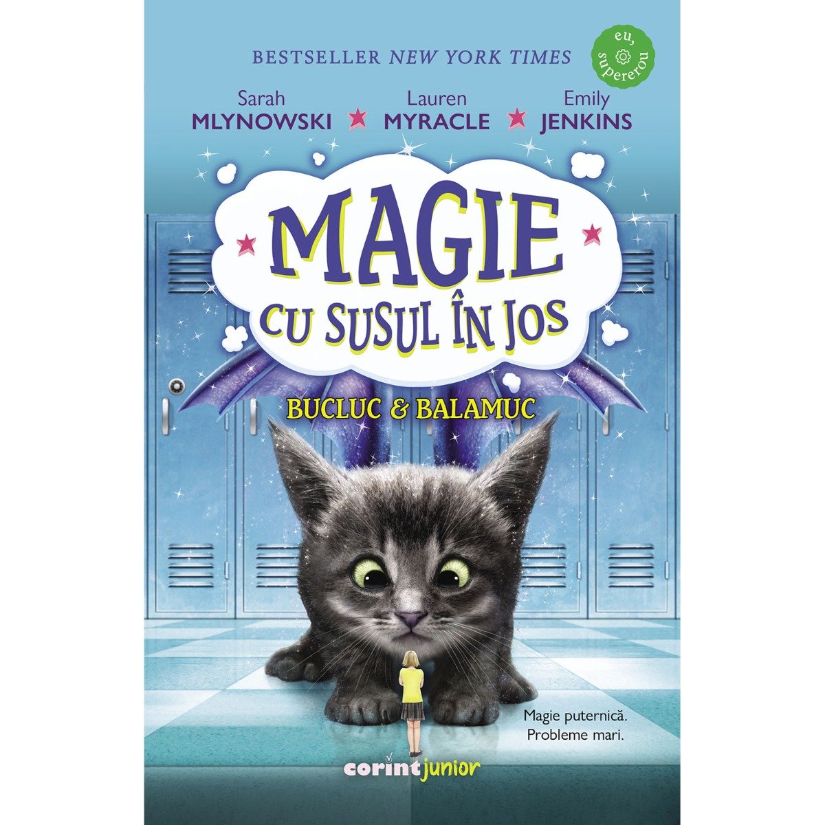 Magie cu susul in jos, Bucluc si balamuc, Vol. 2, Sarah Mlynowski, Lauren Myracle, Emily Jenkins