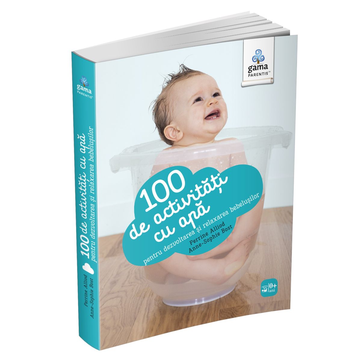 100 de activitati cu apa pentru dezvoltarea si relaxarea bebelusilor, Perrine Alliod, Anne-Sophie Bost