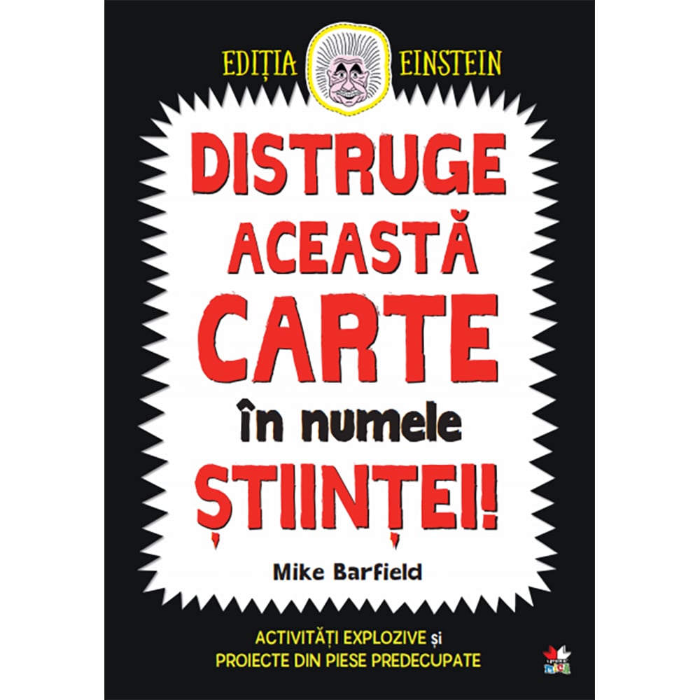 Carte Editura Litera, Distruge aceasta carte in numele stiintei! Mike Barfield