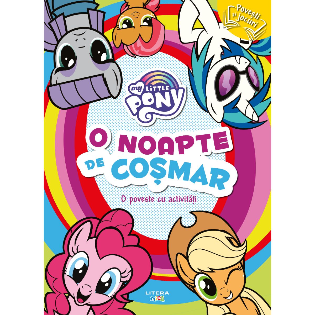 My Little Pony. O noapte de cosmar, o poveste cu activitati