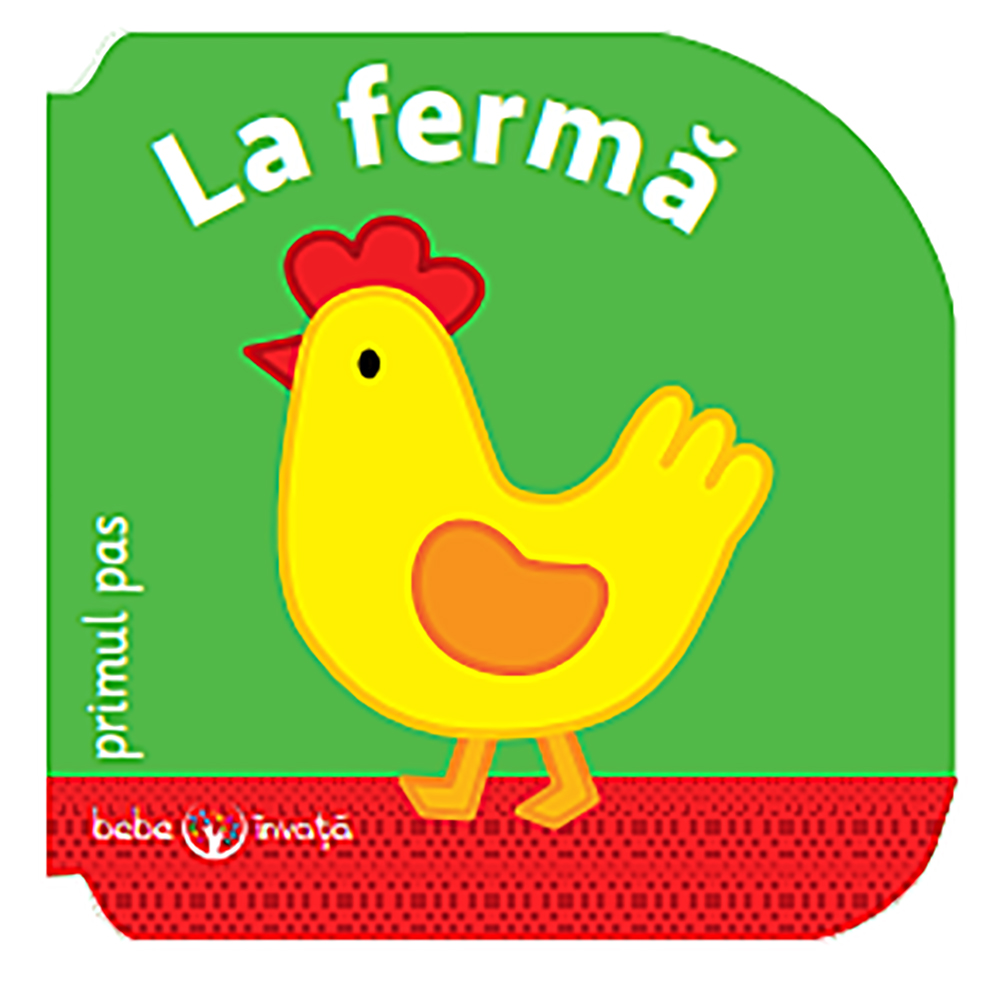 Carte Editura Litera, Bebe invata. La ferma. Primul pas