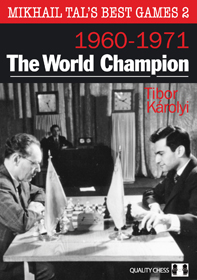 Carte: Mikhail Tal s Best Games 2 ( 1960 - 1971 ) - The World Champion - Tibor Karolyi