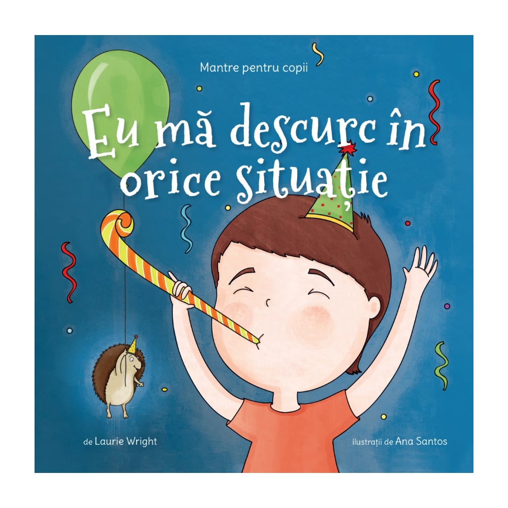 Eu ma descurc in orice situatie - Mantre pentru copii III, Laurie Wright
