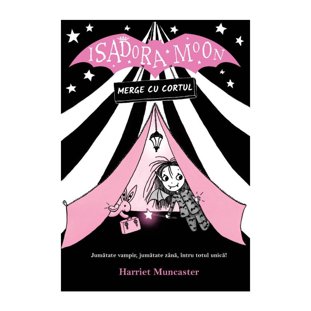 Isadora Moon merge cu cortul Editia II, Harriet Muncaster