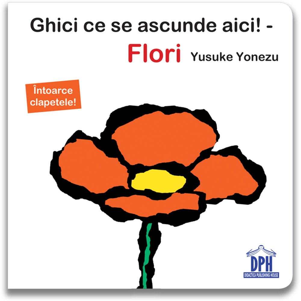 Carte Editura DPH - Ghici ce se ascunde aici! Flori, Yusuke Yonezu