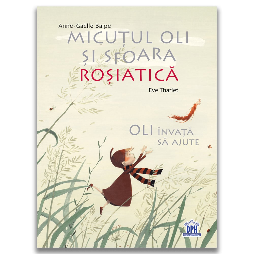 Carte Editura DPH, Micutul Oli si sfoara rosiatica, Anne-Gaelle Balpe