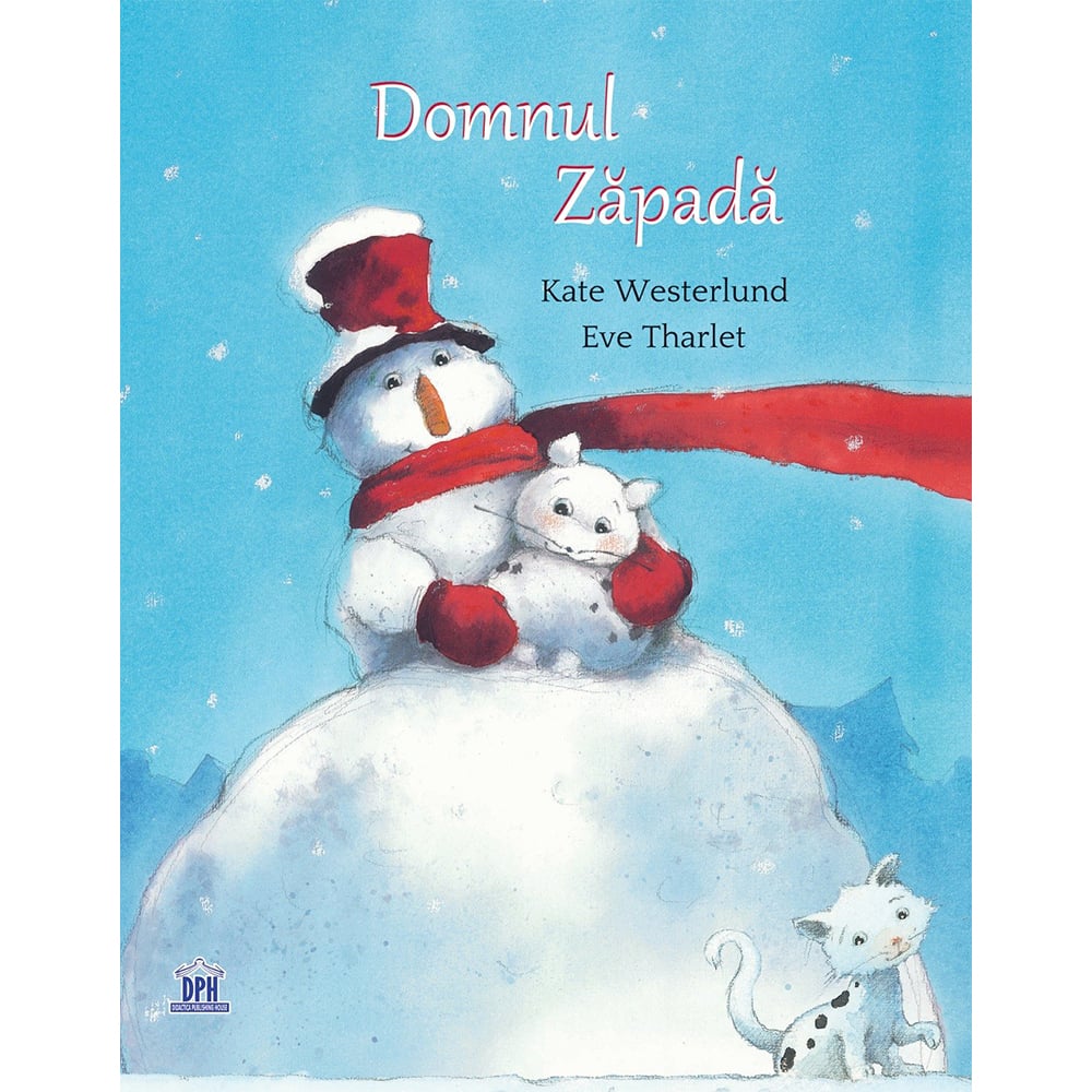 Carte Editura DPH, Domnul Zapada, Kate Westerlund, Eve Tharlet