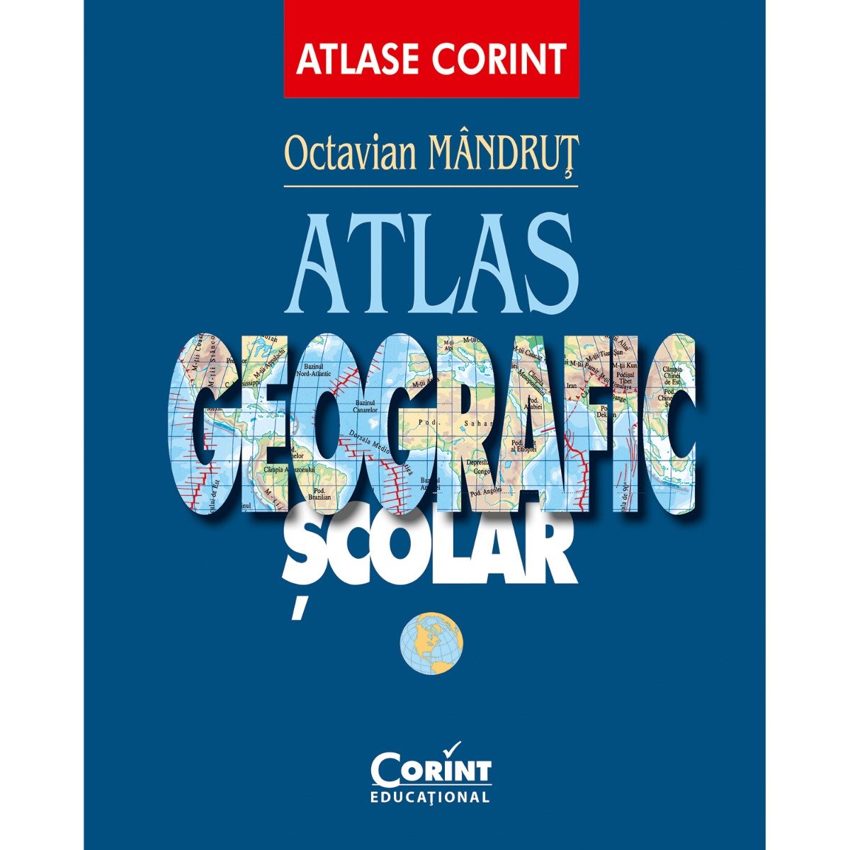 Carte Editura Corint, Atlas geografic general nou, Octavian Mandrut
