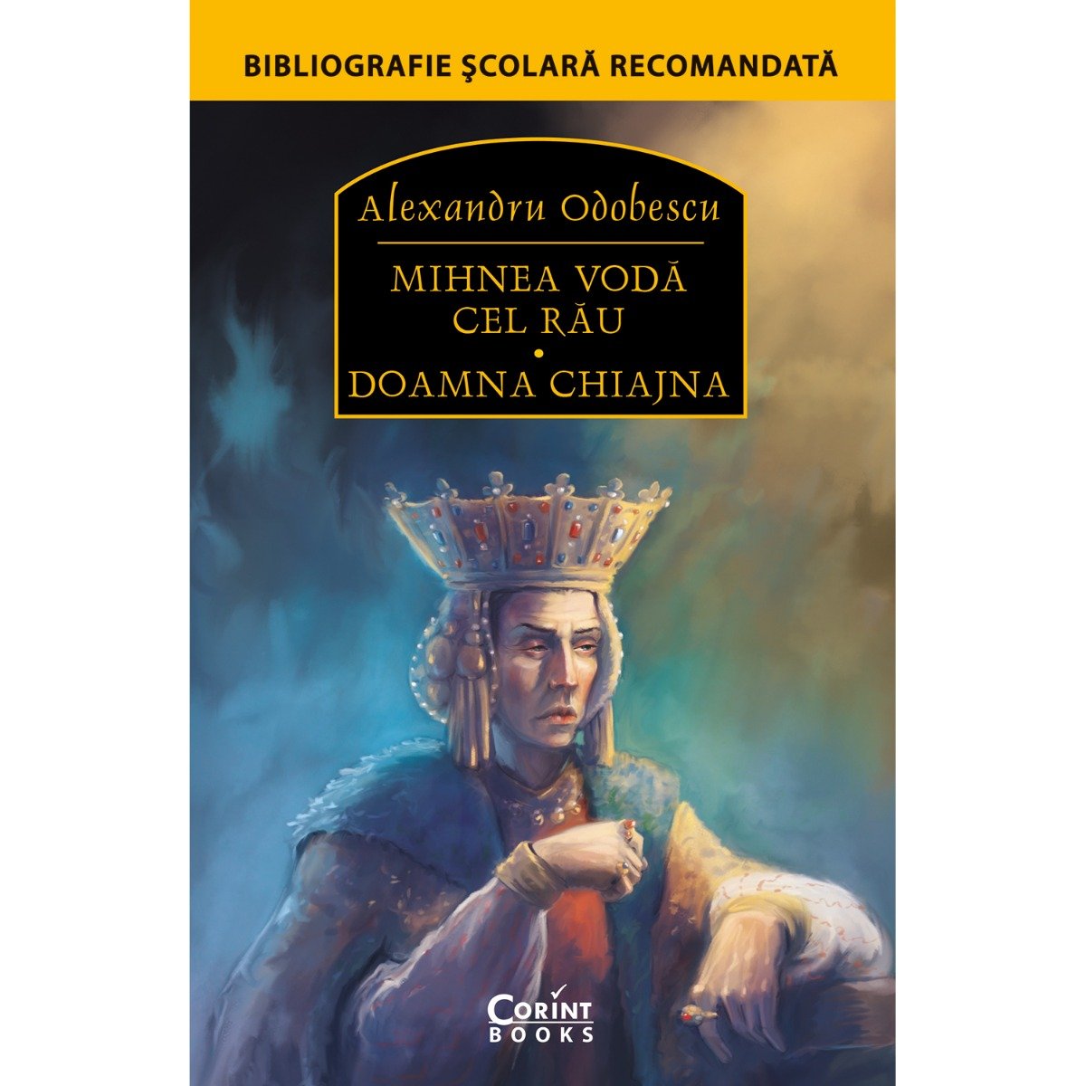 Carte Editura Corint, Mihnea Voda cel rau. Doamna Chiajna, Alexandru Odobescu