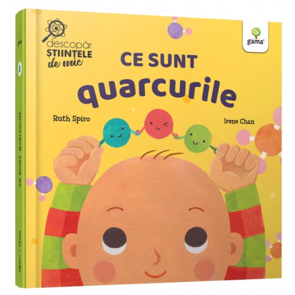 Descopar stiintele de mic. Ce sunt quarcurile, Ruth Spiro