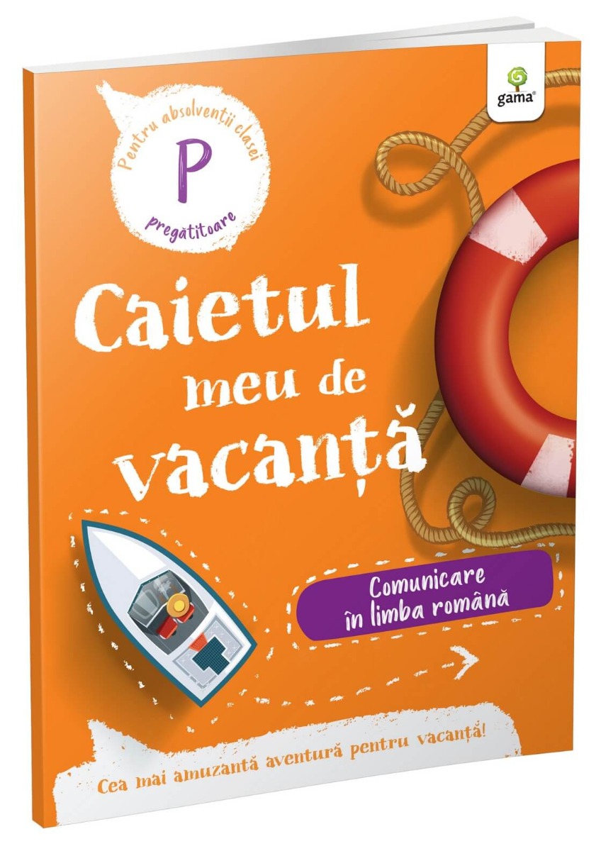 Caietul meu de vacanta, Comunicare in limba romana, Clasa pregatitoare