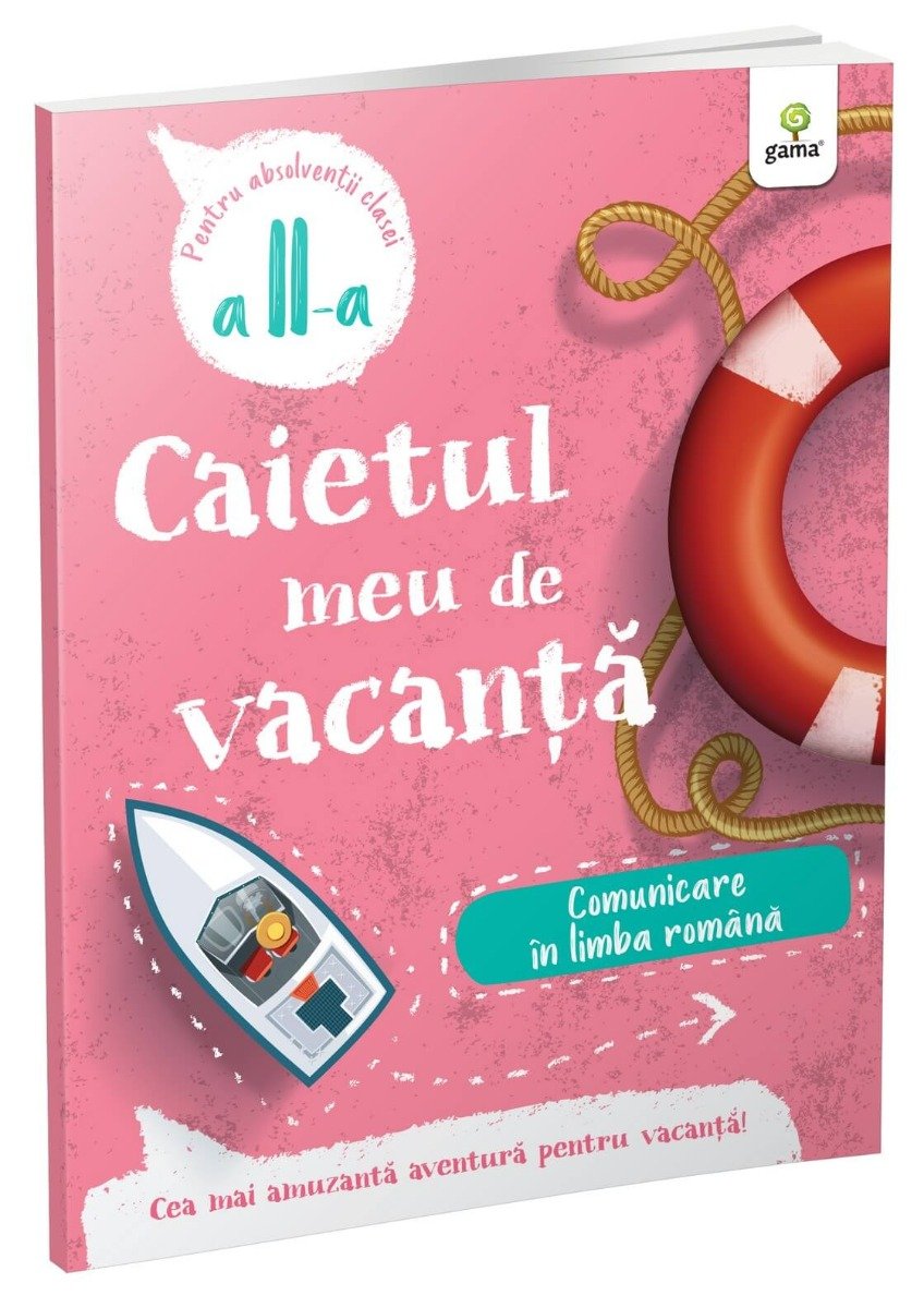 Caietul meu de vacanta, Comunicare in limba romana, Clasa a II-a