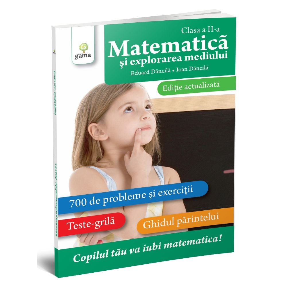 Matematica si explorarea mediului clasa a II-a, Editie actualizata, Eduard Dancila