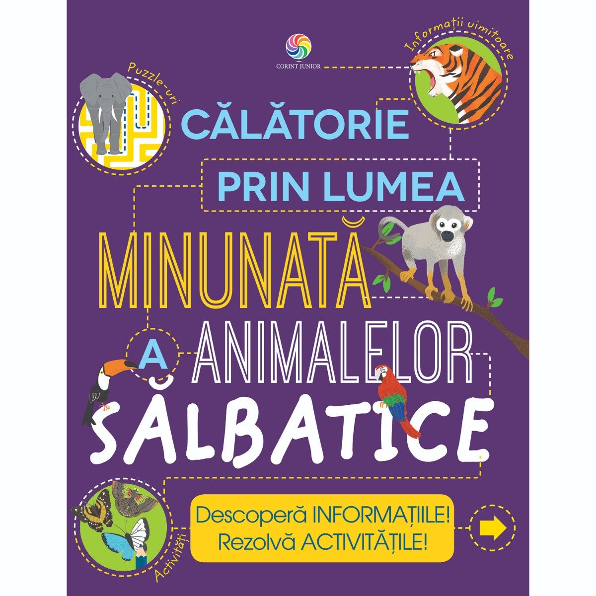 Carte Editura Corint, Calatorie in lumea minunata a animalelor salbatice, Steve Parker