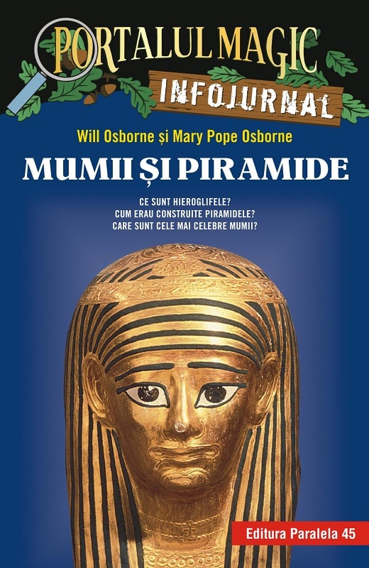 Mumii si piramide. Infojurnal, Will Osborne, Mary Pope Osborne