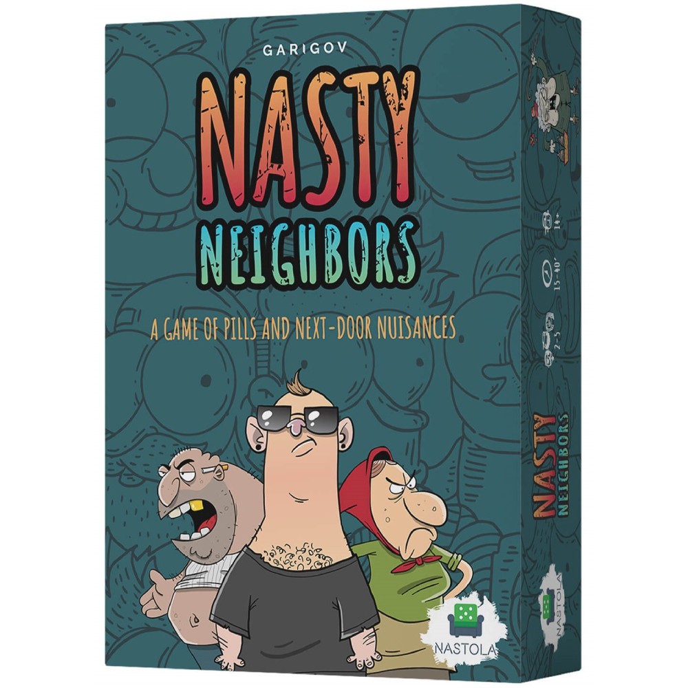 Nasty Neighbors