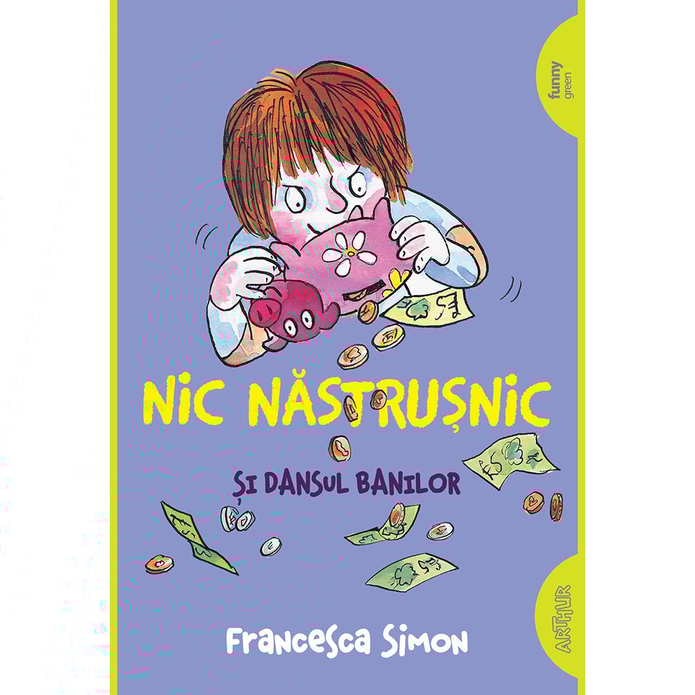 Carte Editura Arthur, Nic Nastrusnic si dansul banilor