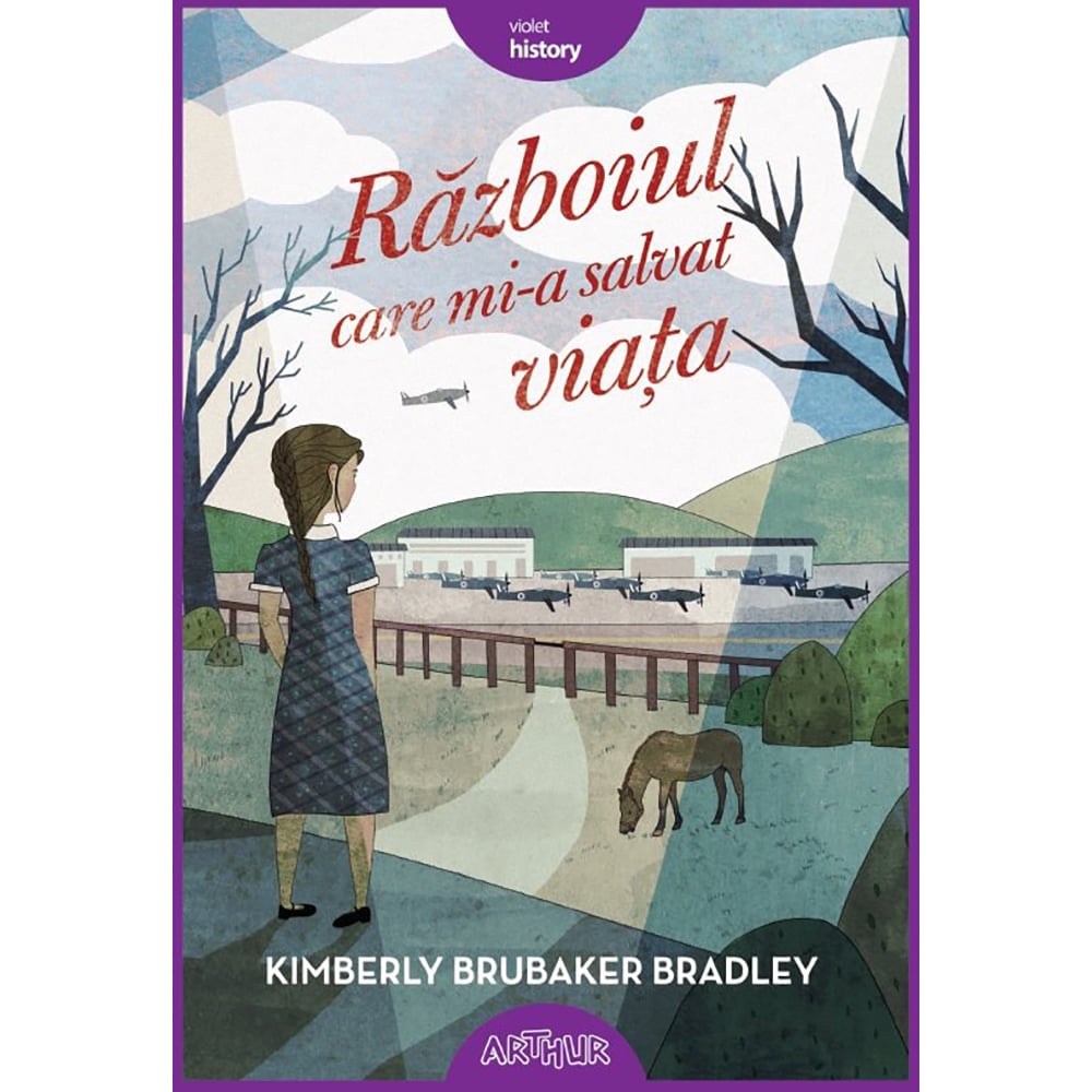 Carte Editura Arthur, Razboiul care mi-a salvat viata, Kimberly Brubaker Bradley
