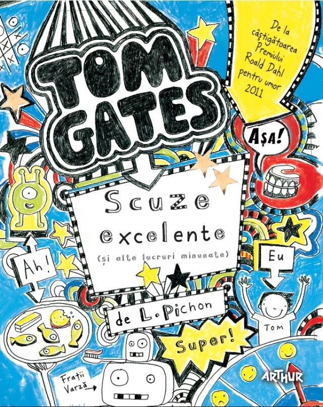Tom Gates. Scuze excelente (si alte lucruri minunate), vol. 2, Liz Pichon