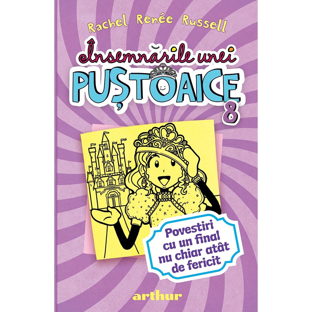 Carte Editura Arthur, Insemnarile unei pustoaice 8. Povestiri cu un final nu chiar atat de fericit, editie noua