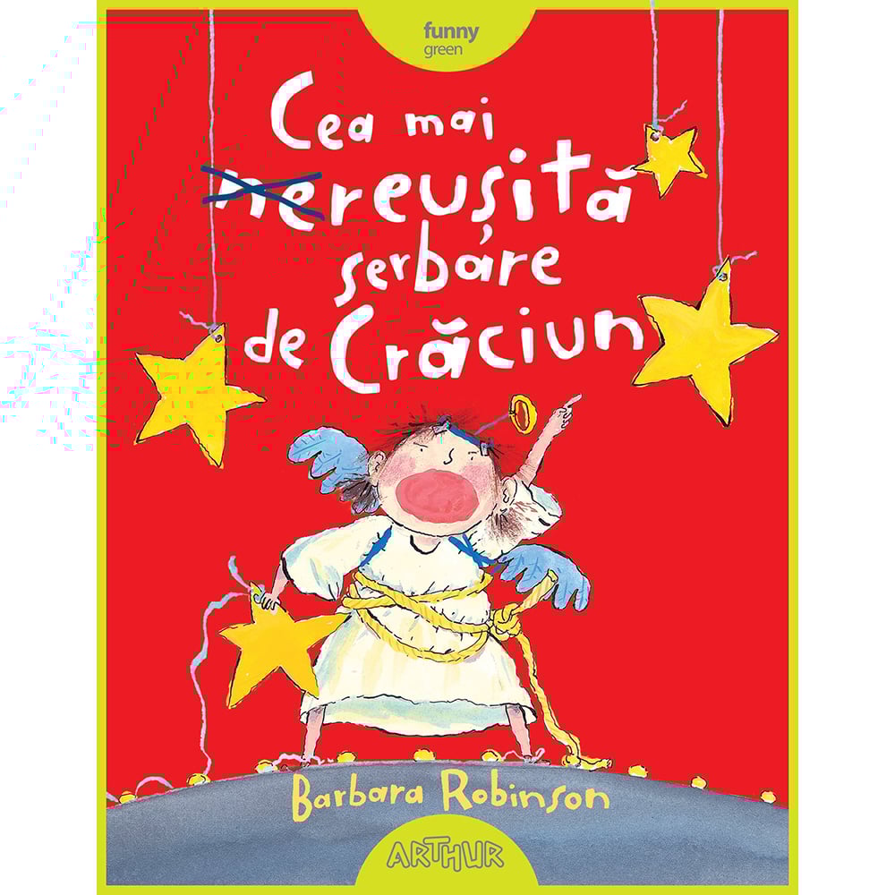 Carte Editura Arthur, Cea mai reusita serbare de Craciun, Barbara Robinson