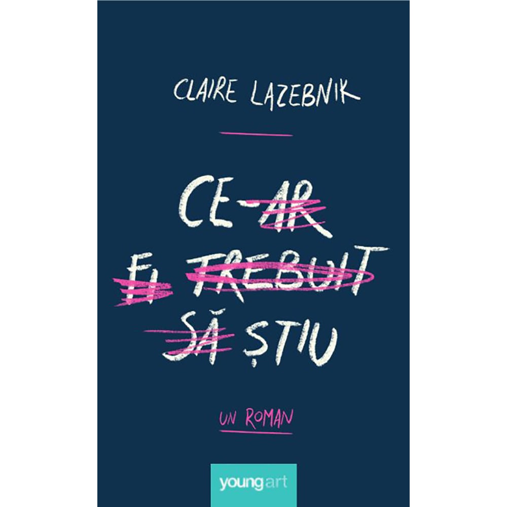 Carte Editura Arthur, Ce-ar fi trebuit sa stiu, Claire LaZebnik