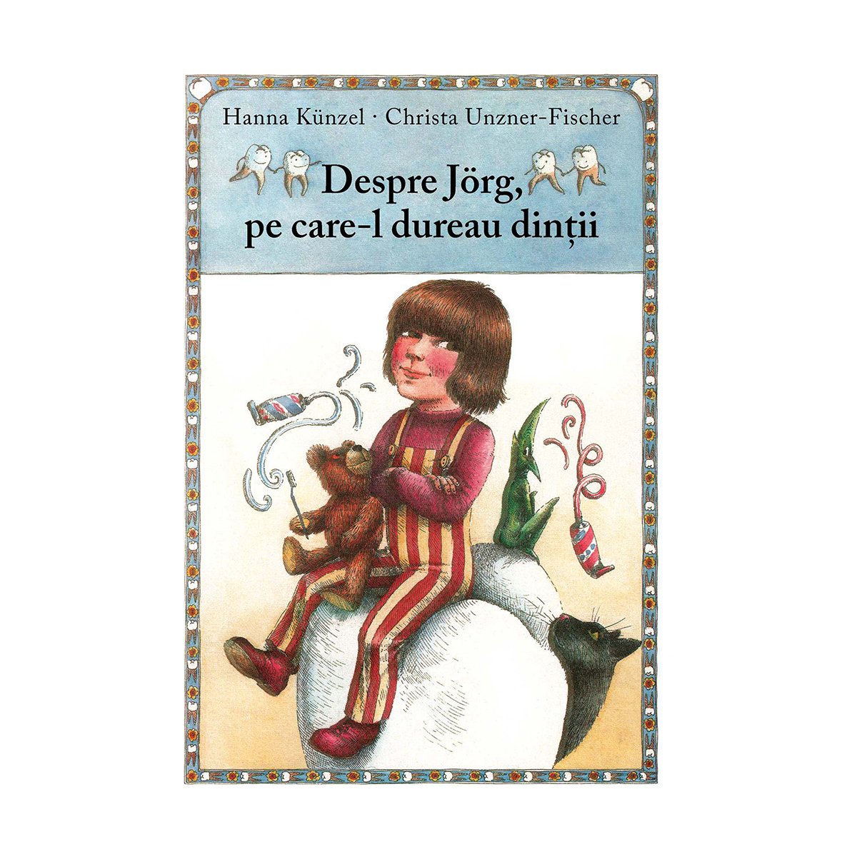 Carte Editura Arthur, Despre Jorg, pe care-l dureau dintii, Hanna Kunzel