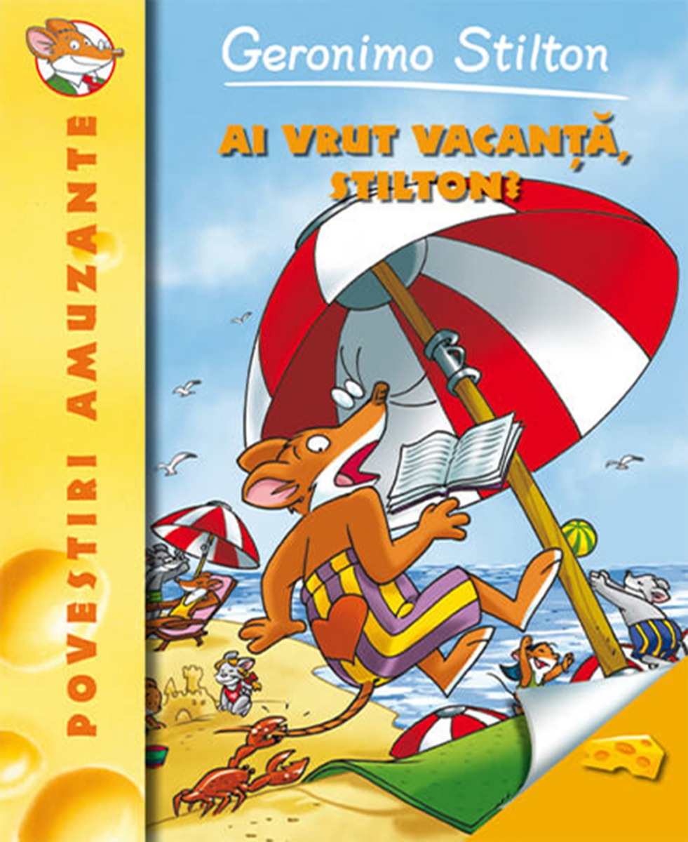 Ai vrut vacanta, Stilton? Geronimo Stilton