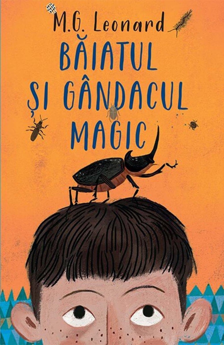 Baiatul si gandacul magic, M.G. Leonard
