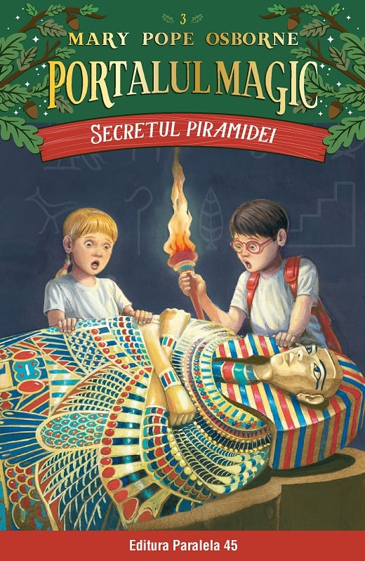 Secretul piramidei. Portalul magic nr. 3, Mary Pope Osborne