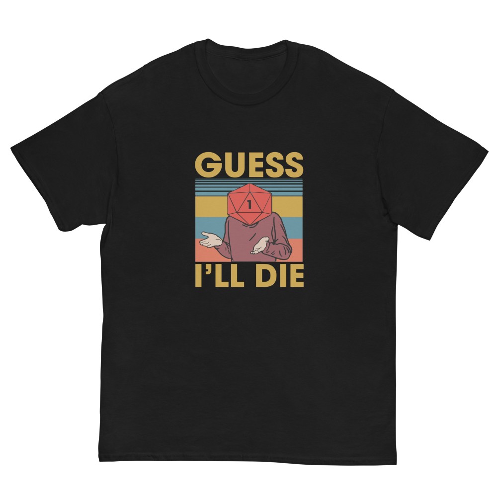 Tricou Guess I'll Die Black