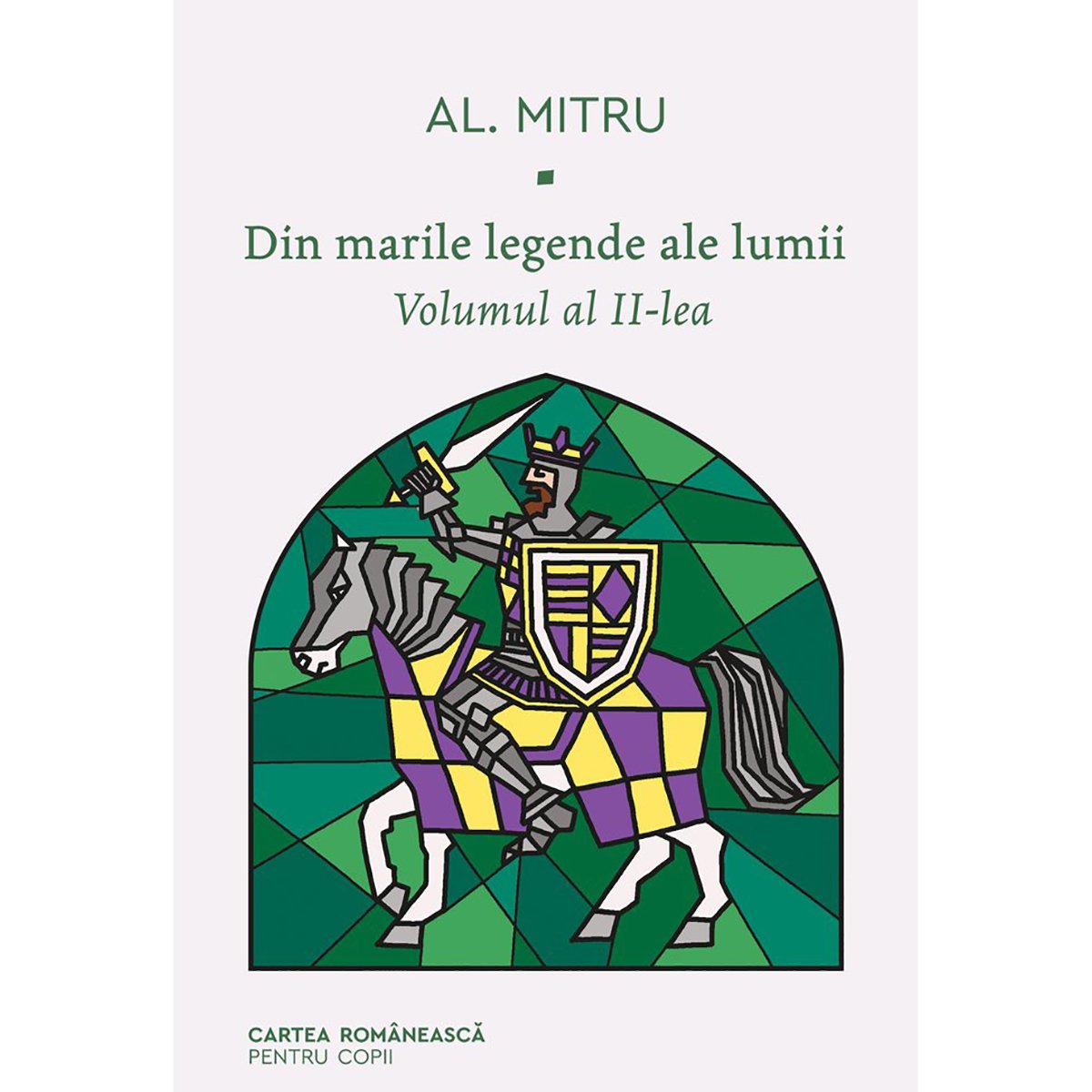 Din marile legende ale lumii, vol 2, Alexandru Mitru