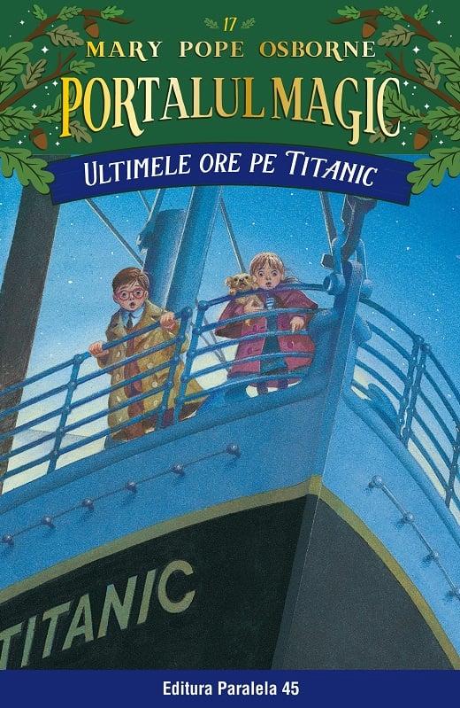 Ultimele ore pe Titanic. Portalul magic nr. 17, Mary Pope Osborne